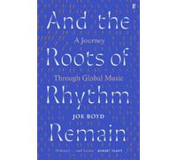 Joe Boyd And the Roots of Rhythm Remain (Copertina rigida)