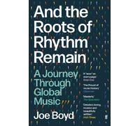 Joe Boyd And the Roots of Rhythm Remain (Tascabile) (PRESALE 28/08/2025)