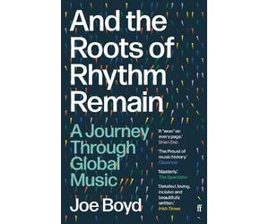 Joe Boyd And the Roots of Rhythm Remain (Tascabile)