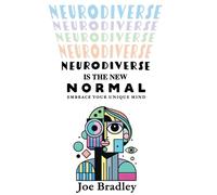 Joe Bradley Neurodiverse Is The New Normal (Tascabile)