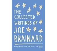 Joe Brainard The Collected Writings of Joe Brainard (Tascabile)