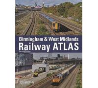 Joe Brown Birmingham and West Midlands Railway Atlas (Copertina rigida)
