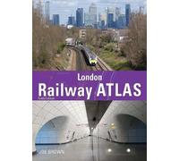 Joe Brown London Railway Atlas 6th Edition (Copertina rigida)