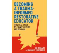 Joe Brummer Margaret Thor Becoming a Trauma-informed Restorative Ed (Tascabile)