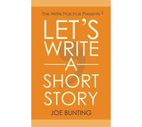 Joe Bunting Let's Write a Short Story (Tascabile)