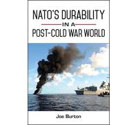 Joe Burton NATO's Durability in a Post-Cold War World (Tascabile)