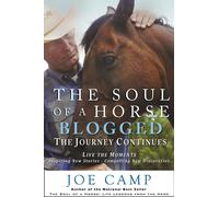 Joe Camp The Soul of a Horse Blogged - The Journey Continues (Tascabile)