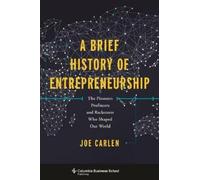 Joe Carlen A Brief History of Entrepreneurship (Copertina rigida)