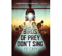 Joe Cary Birds of Prey Don't Sing (Copertina rigida)
