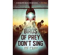 Joe Cary Birds of Prey Don't Sing (Tascabile)