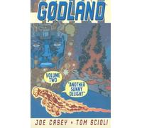 Joe Casey Godland Volume 2: Another Sunny Delight (Tascabile) GODLAND TP