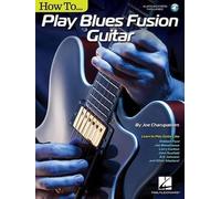 Joe Charupakorn How to Play Blues-Fusion Guitar (Tascabile)