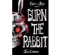 Joe Chianakas Burn the Rabbit (Tascabile) Rabbit in Red