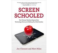 Joe Clement Mat Screen Schooled: Two Veteran Teachers Expose How Tec (Tascabile)
