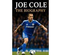 Joe Cole : The Biography