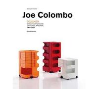 Joe Colombo. Designer. Catalogo ragionato 1962-2020. Ediz. italiana e inglese