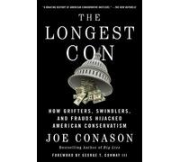 Joe Conason Joe Conason, Foreword by George T. Conwa The Longest Con (Tascabile)