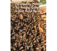 Joe Conti The Hopkins Method for Raising Queens in your Small Apiary (Tascabile)