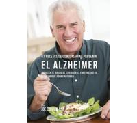Joe Correa 41 Recetas De Comidas Para Prevenir el Alzheimer (Tascabile)