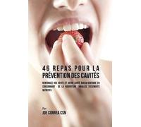 Joe Correa 46 Repas pour la Prévention des Cavités (Tascabile)