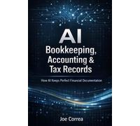 Joe Correa AI Bookkeeping, Accounting & Tax Records (Tascabile)