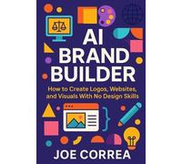 Joe Correa AI Brand Builder (Tascabile) AI Marketing Revolution