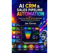Joe Correa AI CRM & Sales Pipeline Automation (Tascabile) AI Sales Revolution