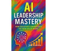 Joe Correa AI Leadership Mastery (Tascabile)