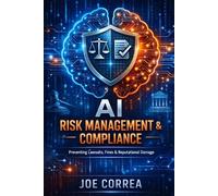 Joe Correa AI Risk Management & Compliance (Tascabile) AI Ethics & Governance