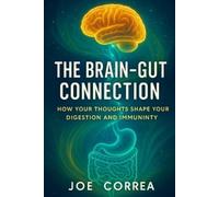 Joe Correa The Brain-Gut Connection (Tascabile) Healing Brain