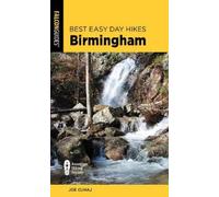 Joe Cuhaj Best Easy Day Hikes Birmingham (Tascabile) Best Easy Day Hikes Series