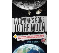 Joe Cuhaj Everyone's Gone to the Moon (Tascabile)