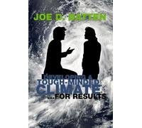 Joe D. Batten Developing a Tough-Minded Climate for Results (Tascabile)