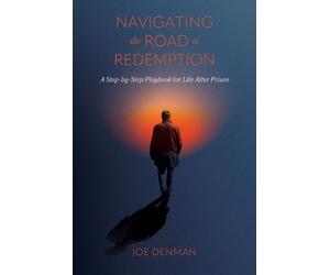 Joe Denman Navigating the Road to Redemption (Tascabile)