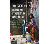 Joe Devine Extreme Poverty, Growth and Inequality in Banglade (Copertina rigida)