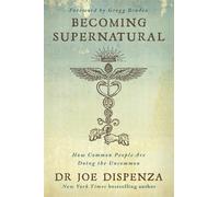 Joe Dispenza Becoming Supernatural (Tascabile)