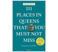 Joe DiStefano 111 Places in Queens That You Must Not Miss (Tascabile) 111 Places