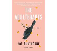 Joe Dunthorne The Adulterants (Copertina rigida)