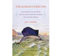 Joe E. Meisel The Marlin's Fiery Eye and Other Tales from the Extrao (Tascabile)