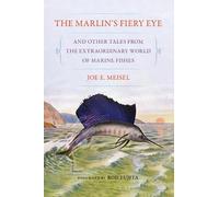 Joe E. Meisel The Marlin's Fiery Eye and Other Tales from the Extrao (Tascabile)