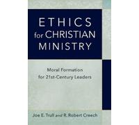 Joe E. Trull R. Ethics for Christian Ministry - Moral Formation for (Tascabile)
