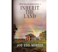 Joe Edd Morris Inherit the Land (Tascabile) Shelby Ferguson Novel