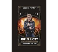 JOE ELLIOTT: The Boy Who Roared into Rock- Biography for kids