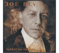 Joe Ely - Letter to Laredo