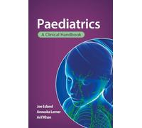 Joe Esland Anouska Lerner Arif Khan Paediatrics: A clinical handbook (Tascabile)