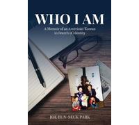 Joe Eun-Seuk Park Who I Am (Tascabile)