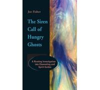 Joe Fisher The Siren Call of Hungry Ghosts (Copertina rigida)