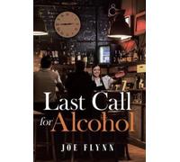 Joe Flynn Last Call for Alcohol (Copertina rigida)