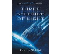 Joe Fonseca Three Seconds of Light (Tascabile) Elliott Bell