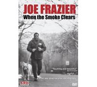 Joe Frazier: When the Smoke Clears